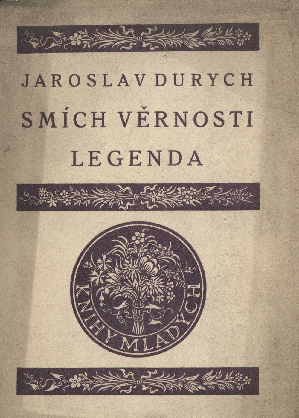 Smích věrnosti — Legenda