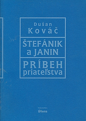 Štefánik a Janin: Príbeh priateľstva