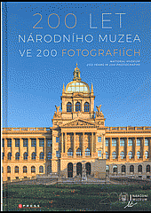 200 let Národního muzea ve 200 fotografiích