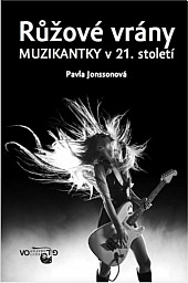 Růžové vrány: Muzikantky v 21. století