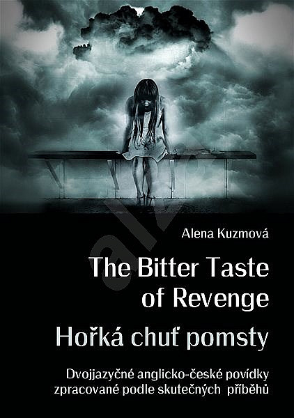 The Bitter Taste of Revenge / Hořká chuť pomsty