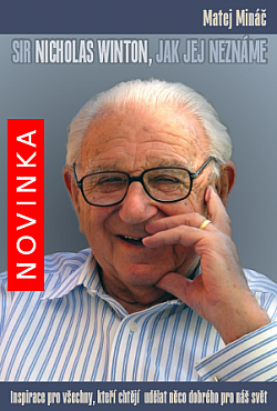 Sir Nicholas Winton, jak jej neznáme