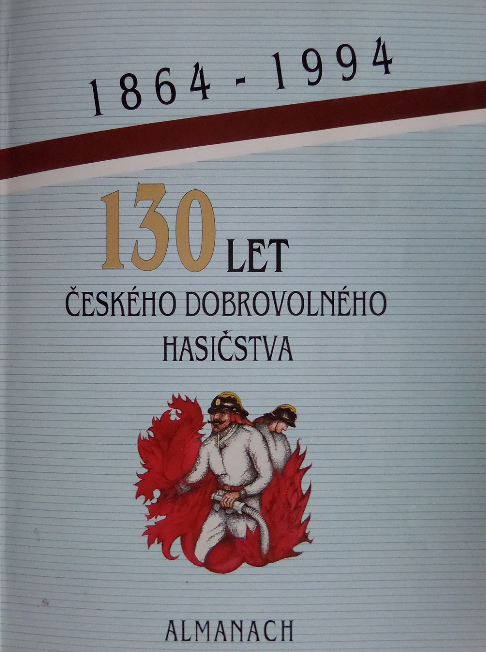 130 let českého dobrovolného hasičstva