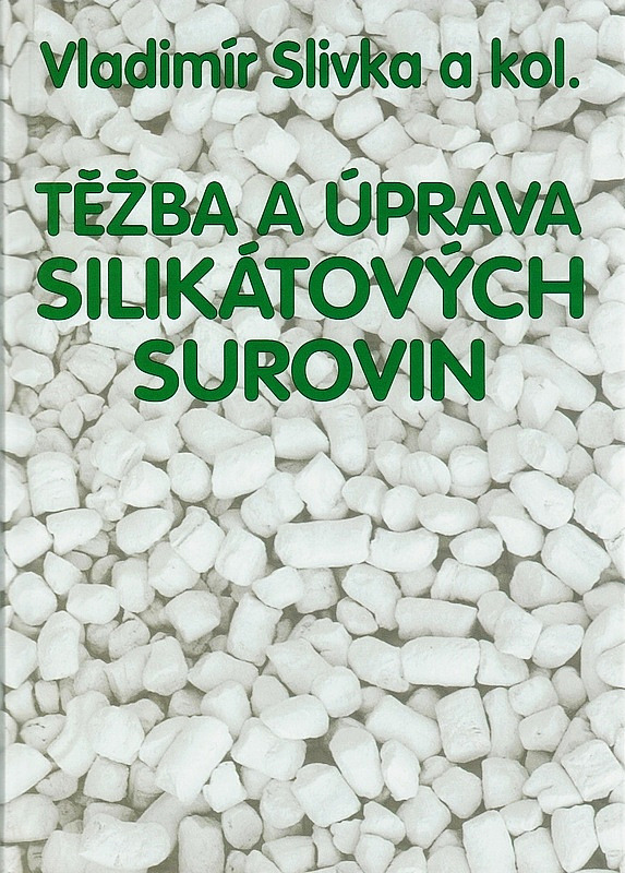 Těžba a úprava silikátových surovin