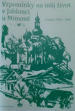 Vzpomínky na můj život v Jablonci u Mimoně v letech 1925-1947