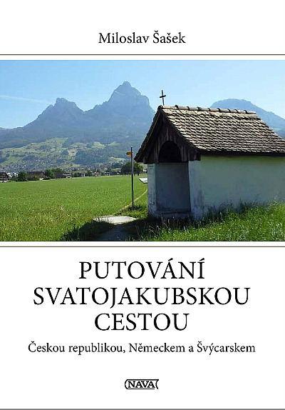 Putování Svatojakubskou cestou Českou republikou, Německem a Švýcarskem