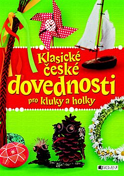 Klasické české dovednosti pro kluky a holky