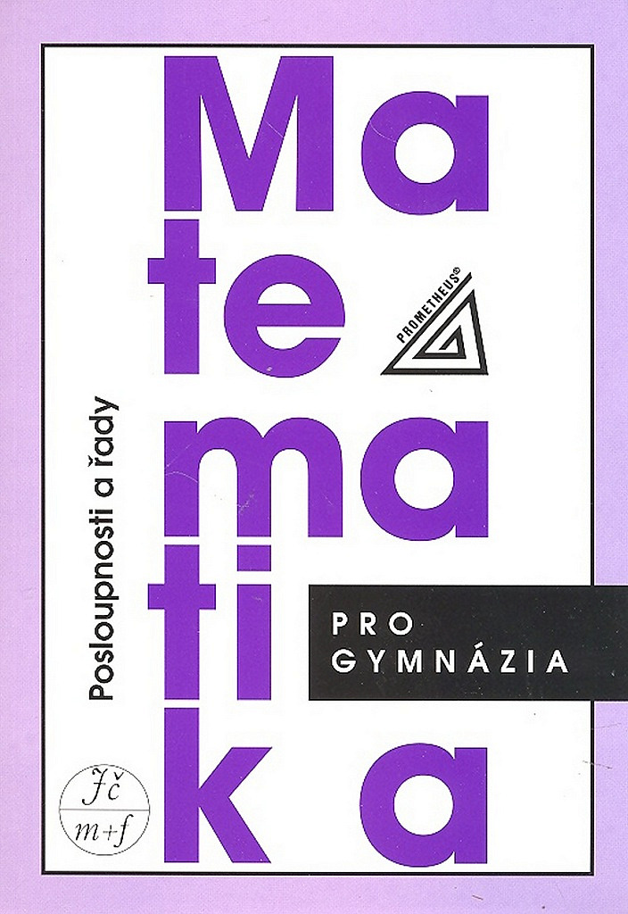 Matematika pro gymnázia - Posloupnosti a řady