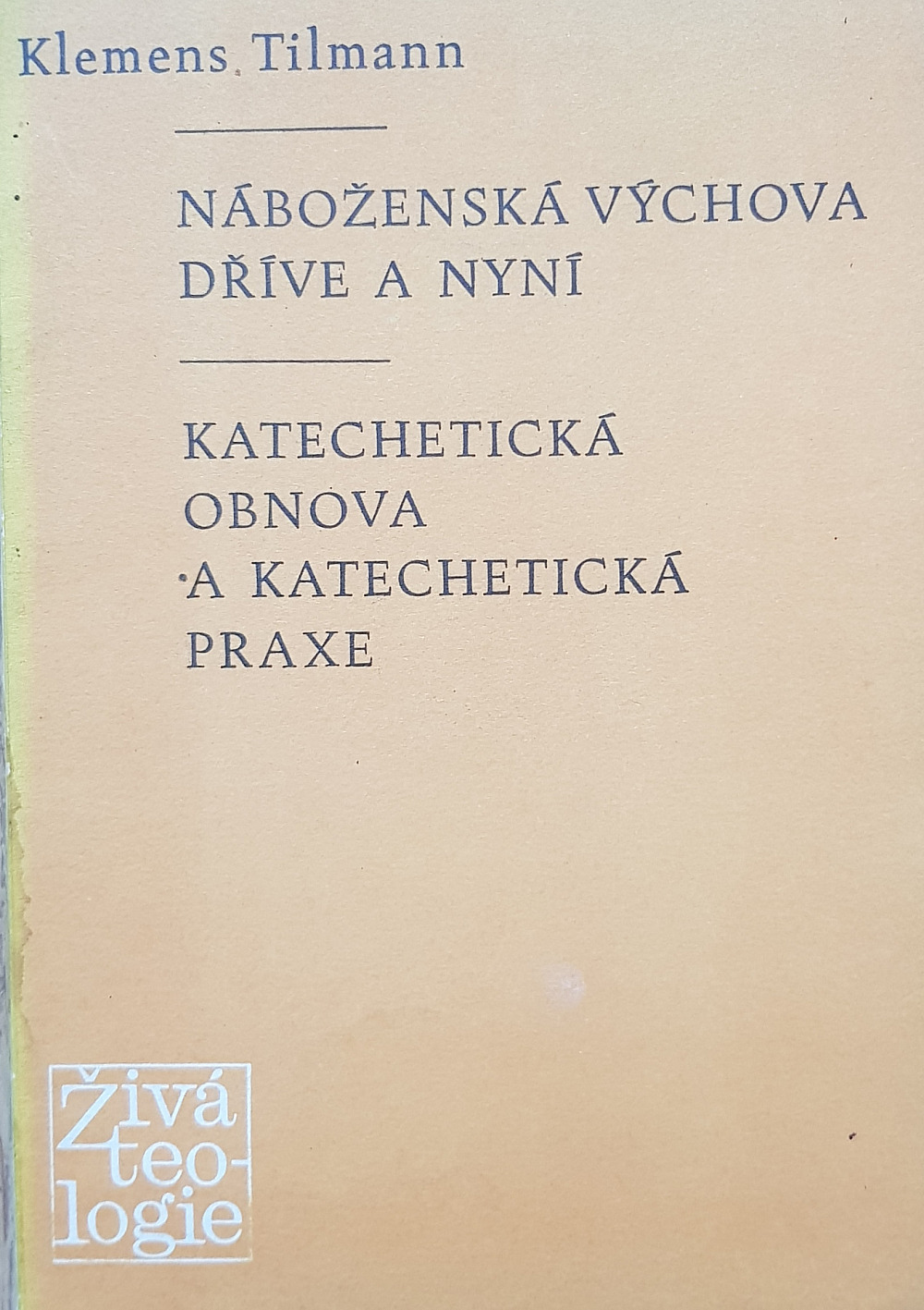 Naboženská  výchova dřive a nyní.Katechetická obnova a katechetická praxe