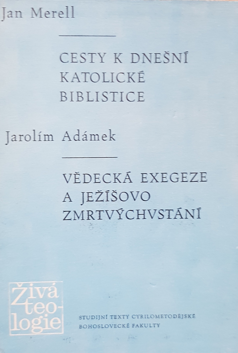 Cesty k dnešní katolické biblistice,Vědecká exegeze a Ježíšovo zmrtvýchvstaní