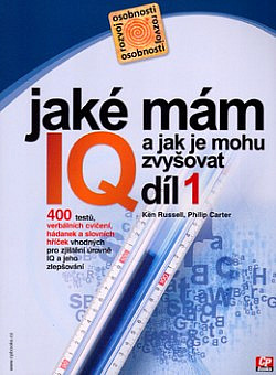 Jaké mám IQ a jak je mohu zvyšovat. Díl 1