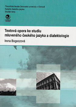 Textová opora ke studiu mluveného českého jazyka a dialektologie