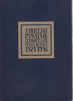 Jubilejní památník Jednoty ČsOL Praha XIX. - Dejvice za léta 1921-1946