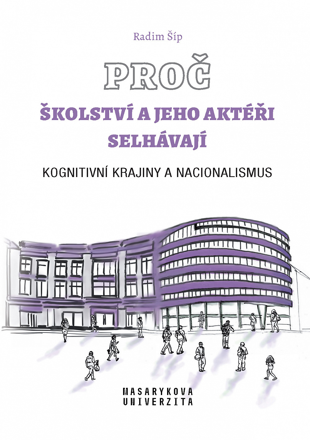 Proč školství a jeho aktéři selhávají - Kognitivní krajiny a nacionalismus