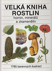 Velká kniha rostlin, hornin, minerálů a zkamenělin