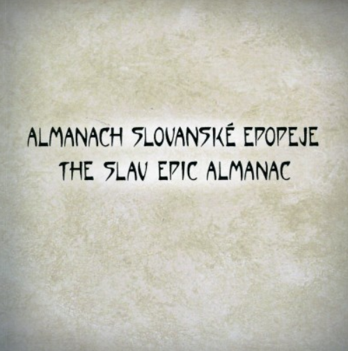 Almanach slovanské epopeje / The Slav Epic Almanac