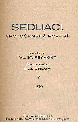 Sedliaci IV., Leto