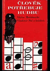 Člověk potřebuje hudbu