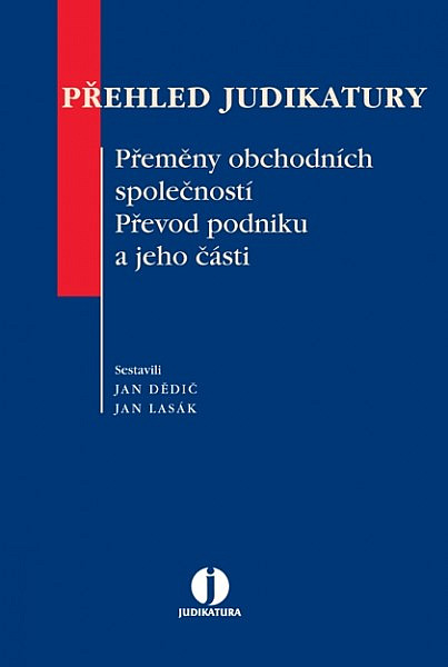 Přehled judikatury: Přeměny obchodních společností / Převod podniku a jeho části.