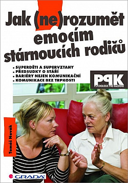 Jak (ne)rozumět emocím stárnoucích rodičů