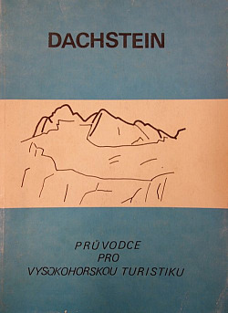 Dachstein - průvodce pro vysokohorskou turistiku
