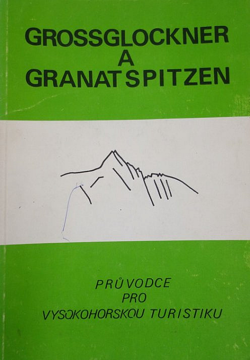 Grossglockner a Granatspitzen - průvodce pro vysokohorskou turistiku