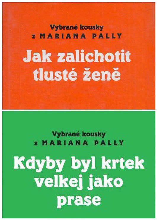 Kdyby byl krtek velkej jako prase / Jak zalichotit tlusté ženě