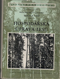 Taxace lesů 2. část - Hospodářská úprava lesů