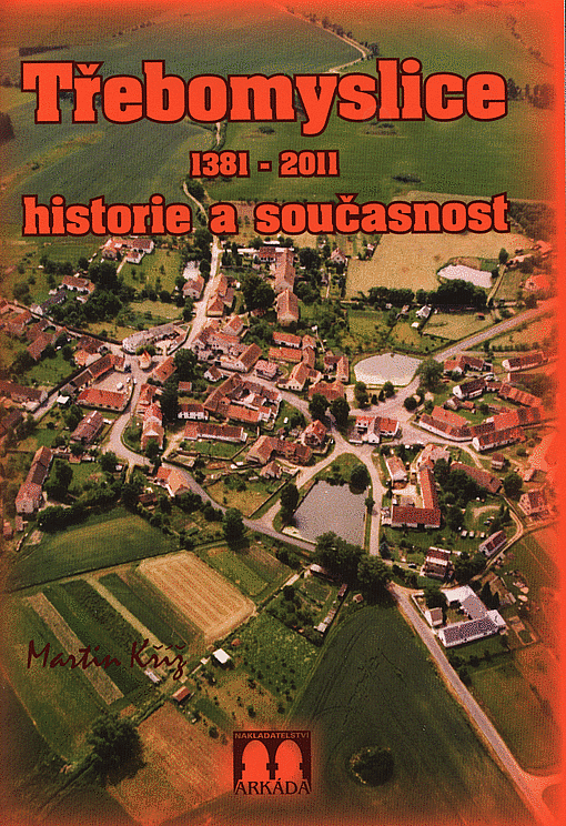 Třebomyslice 1381-2011 - historie a současnost