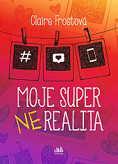 Moje super (ne)realita