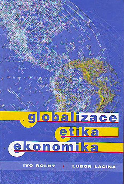 Globalizace – etika – ekonomika