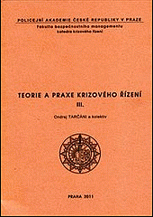 Teorie a praxe krizového řízení III.