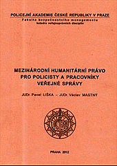 Mezinárodní humanitární právo pro policisty a pracovníky veřejné správy