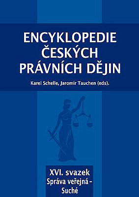 Encyklopedie českých právních dějin, XVI. svazek Správa veřejná - Suché