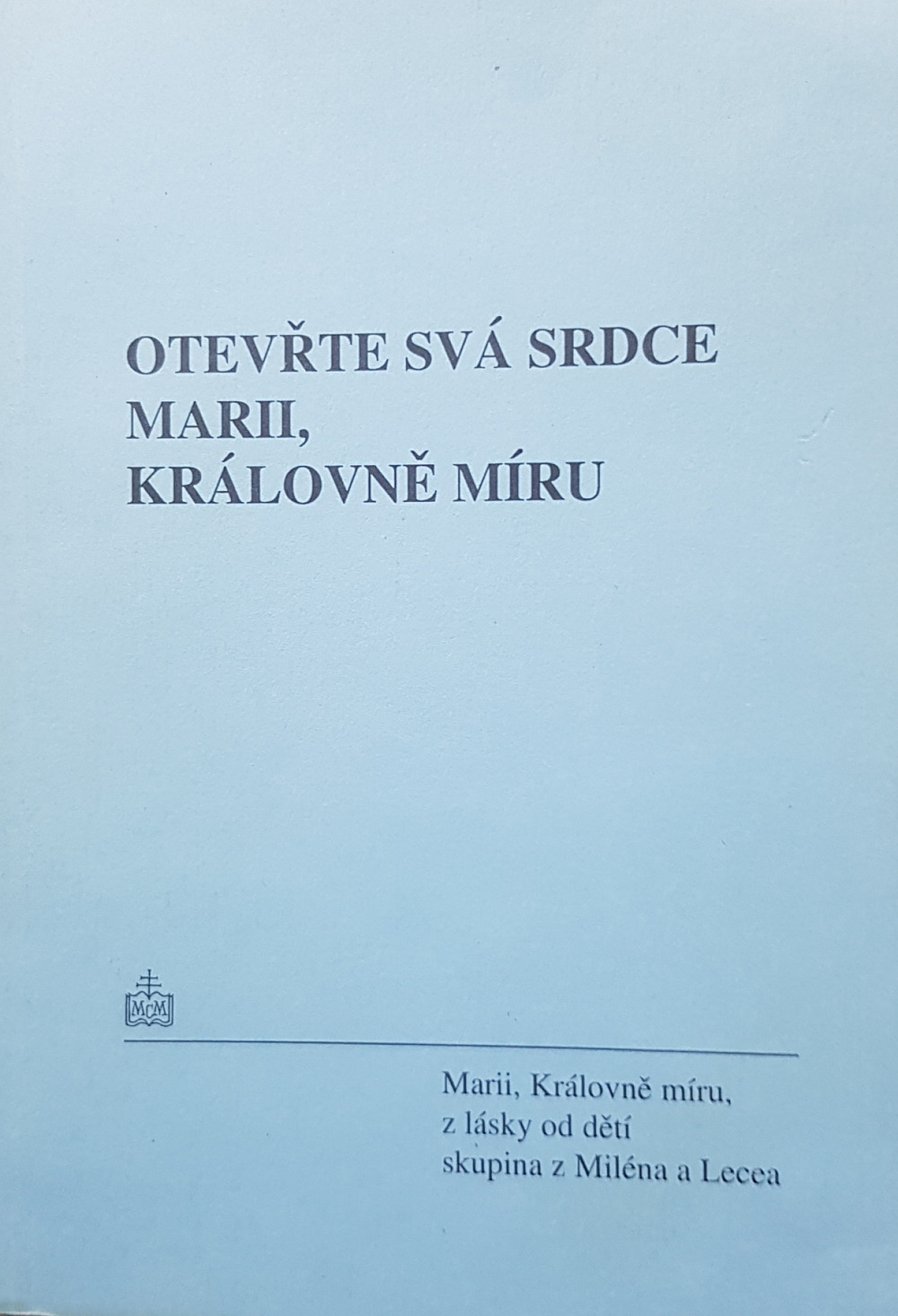 Otevřte svá srdce Marii, Královně míru