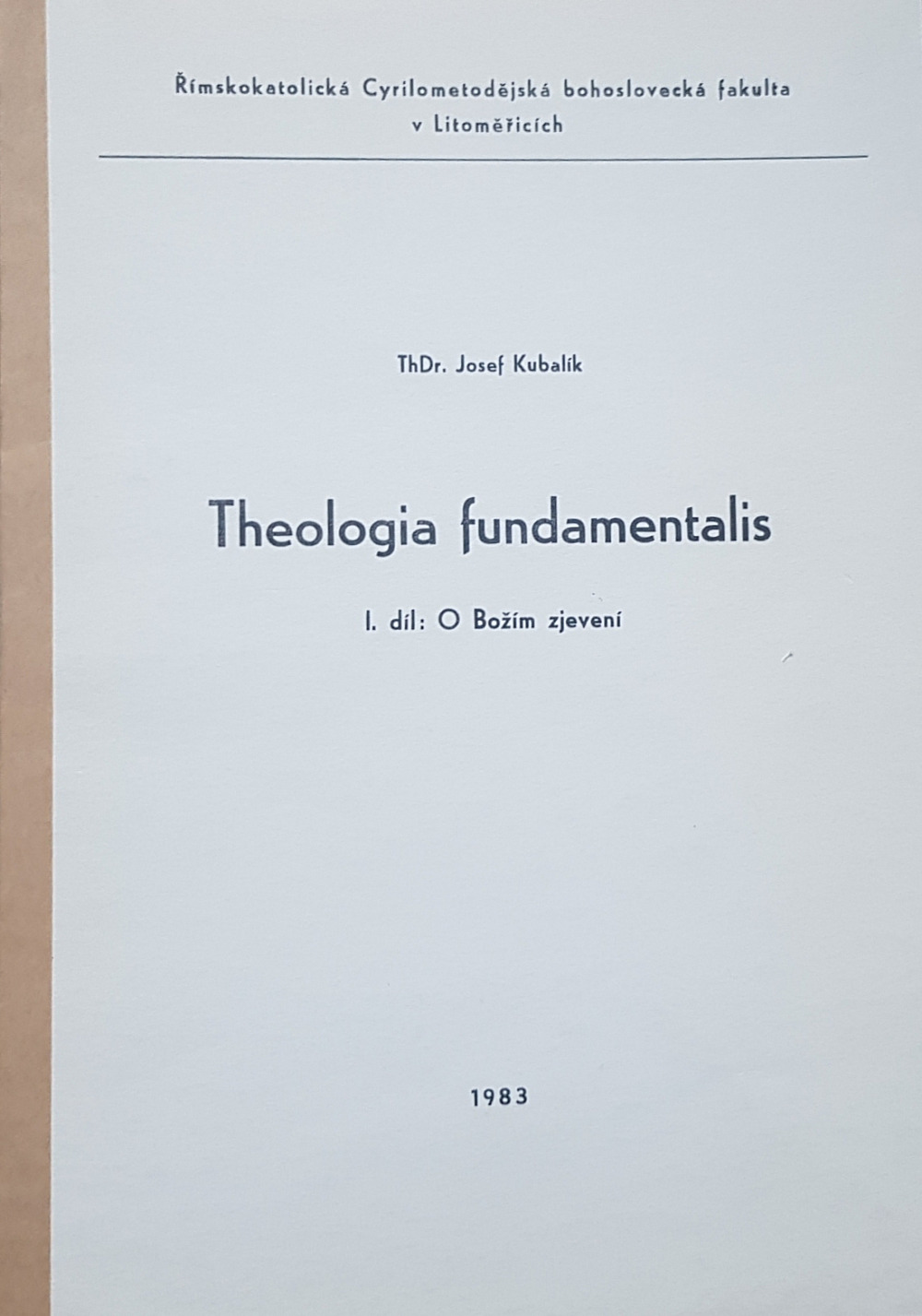 Theologia fundamentalis, I. Díl: O Božím zjevení