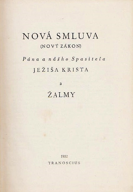 Nová smluva (Nový zákon) Pána a nášho Spasiteľa Ježiša Krista a Žalmy