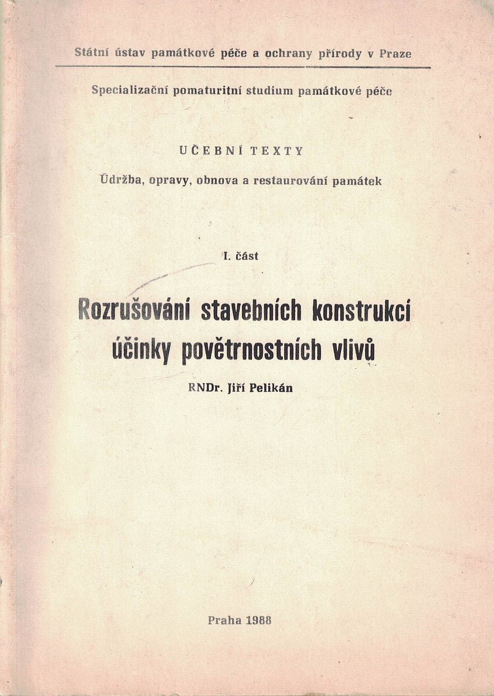 Rozrušování stavebních konstrukcí účinky povětrnostních vlivů