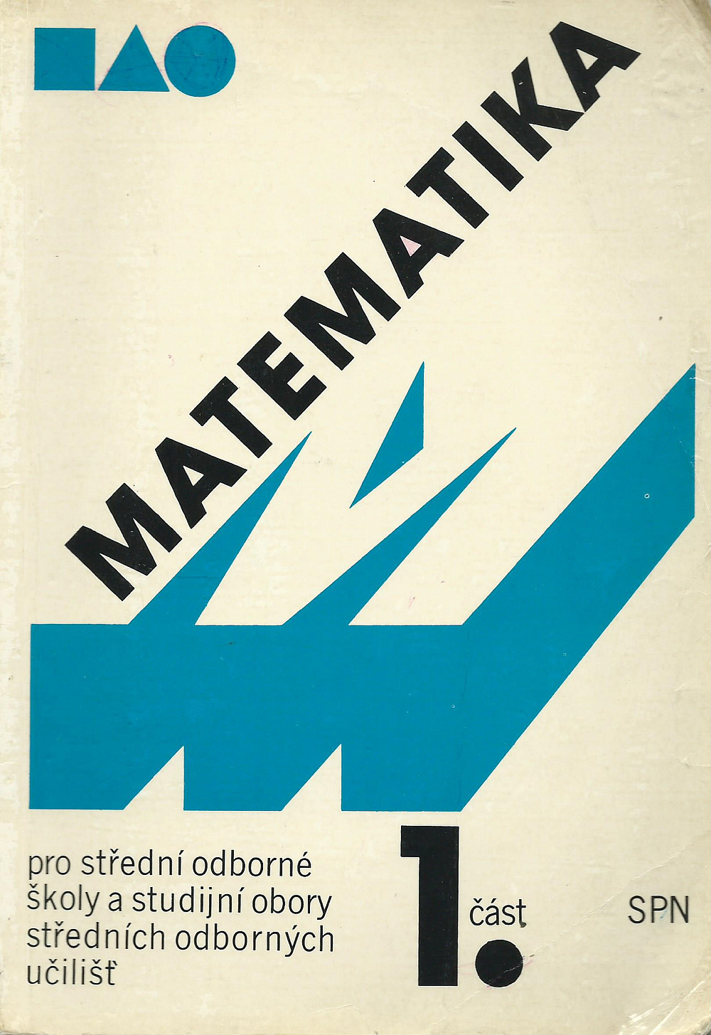 Matematika pro střední odborné školy a studijní obory středních odborných učilišť - 1. část