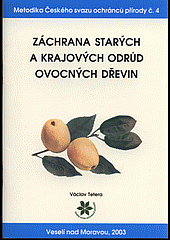 Záchrana starých a krajových odrůd ovocných dřevin