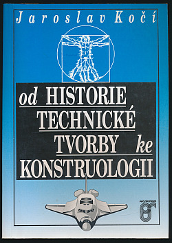 Od historie technické tvorby ke konstruologii