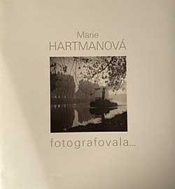 Marie Hartmanová fotografovala ...