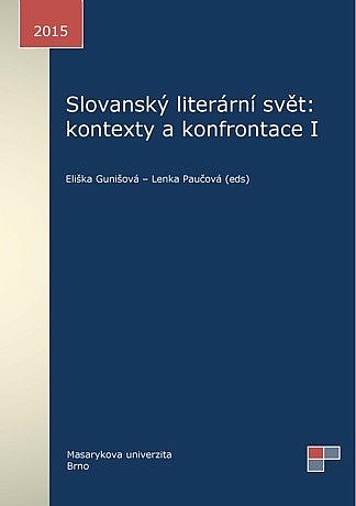 Slovanský literární svět: kontexty a konfrontace I