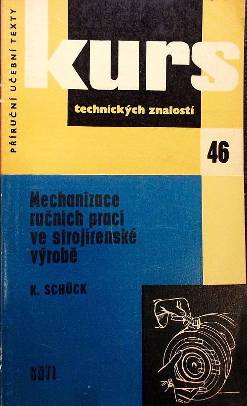 Mechanizace ručních prací ve strojírenské výrobě