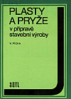 Plasty a pryže v přípravě stavební výroby