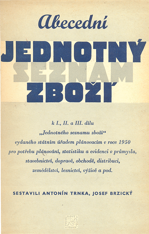 Abecední jednotný seznam zboží k I., II. a III. dílu "Jednotného seznamu zboží"