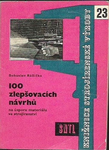 100 zlepšovacích návrhů na úsporu materiálu ve strojírenství