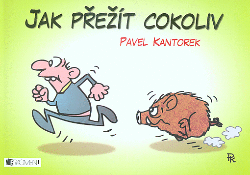 Jak přežít cokoliv