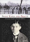 Franz Kafka and Prague – A Literary Guide