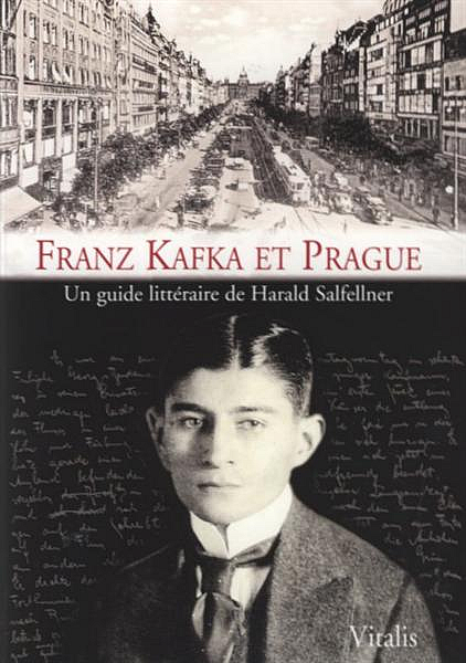 Franz Kafka et Prague – Un guide littéraire